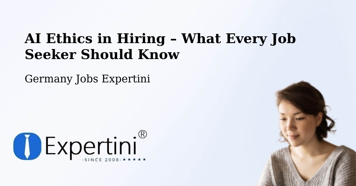AI Ethics in Recruitment & Hiring – Beuren - Beuren, Germany Jobs Expertini